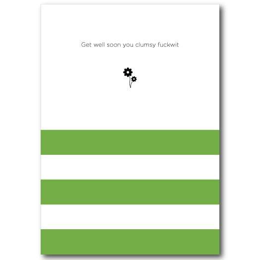 Get well soon you clumsy fuckwit greetings card - The Mewstone Candle Co